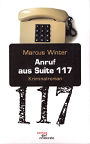 Cover des Kriminalromans „Anruf aus Suite 117“ von Marcus Winter